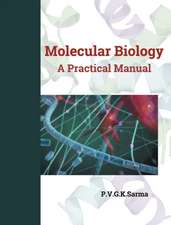 MOLECULAR BIOLOGY A Practical Manual