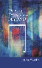 Death, Bying & Beyond