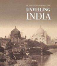 Unveiling India the Early Lensmen (1850-1910)