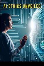 Wealth, E: AI Ethics Unveiled
