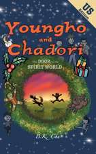 The Door to the Spirit World (US Edition): Youngho and Chadori, Book I