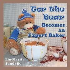 Tor the Bear Becomes an Expert Baker