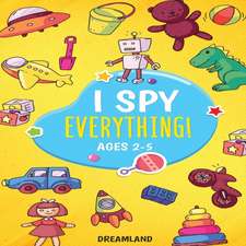 I Spy Everything! Ages 2-5