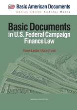 Basic Documents in Federal Campaign Finance Law