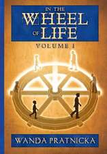 In the Wheel of Life: Volume 1