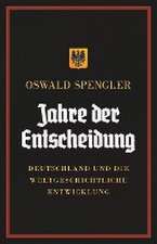 Spengler, O: Jahre der Entscheidung