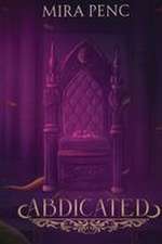 Abdicated