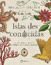 Islas des-conocidas : un archipiélago de mitos, misterios, fantasmas y fraudes