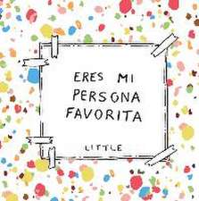 Eres mi persona favorita