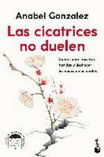 Las cicatrices no duelen