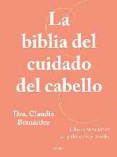 La biblia del cuidado del cabello