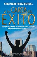 La Carta del Éxito: Siempre estuvo ahí, esperando que la abrieras, dispuesta a cambiar tu vida