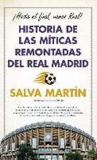 Historia de Las Míticas Remontadas del Real Madrid