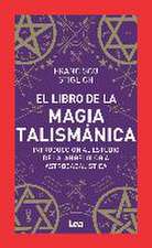 El libro de la magia talismánica