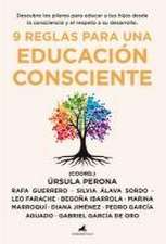 9 Reglas Para Una Educación Consciente