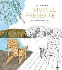 Vivir el presente