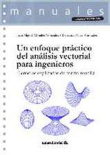 Un enfoque práctico del análisis vectorial para ingenieros: Ejercicios explicados de forma sencilla