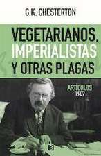 Vegetarianos, imperialistas y otras plagas : artículos 1907