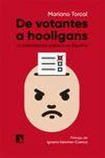 De votantes a hooligans