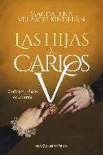 Las hijas de Carlos V