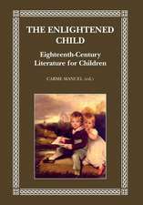 The Enlightened Child: Eighteenth-Century Literature for Children