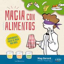 Magia Con Alimentos: Sorprendentes Trucos de Magia Para Niños