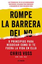 Rompe La Barrera del No / Never Split the Difference