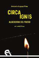 Circa Ignis : alrededor del fuego