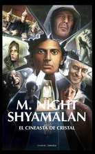 Shyamalan, El Cineasta de Cristal