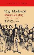 Música en 1853 : la biografía de un año