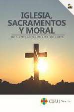 Iglesia, sacramentos y moral