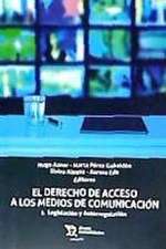 El derecho de acceso a los medios de comunicación I : legislación y autorregulación