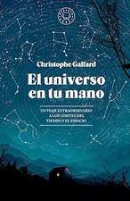 El Universo En Tu Mano / The Universe in Your Hand: A Journey Through Space, Time, and Beyond