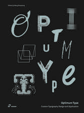 Optimum Type: Custom Typography Design and Application