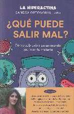 ¿Qué puede salir mal? : cómo sobrevivir a un mundo que intenta matarte