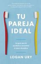 Tu Pareja Ideal (How Not to Die Alone Spanish Edition)