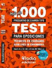 Técnicos en Cuidados Auxiliares de Enfermería. Conselleria de Sanitat de la Generalitat Valenciana. Más de 1.000 preguntas de examen