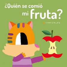 ?Quien se comio mi fruta?