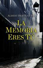 La Memoria Eres Tú/ The Memory Is You