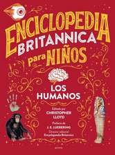 Enciclopedia Britannica Para Niños 3: Los Humanos / Britannica All New Kids' Enc Yclopedia: Humans