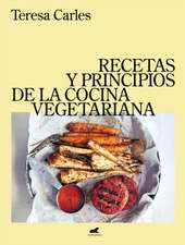 Recetas Y Principios de la Comida Vegetariana / Recipes and Principles of Vegeta Rian Cooking