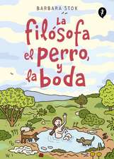 La Filósofa, El Perro Y La Boda / The Philosopher, the Dog and the Wedding: The Story of the Infamous Female Philosopher Hipparchia