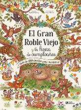 El Gran Roble Viejo y la fiesta de cumpleaños