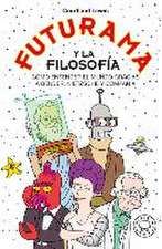 Futurama Y La Filosofía