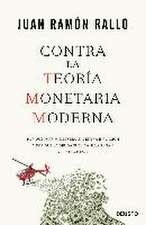 Contra la Teoría Monetaria Moderna : por qué imprimir dinero sí genera inflación y por qué la deuda pública sí la pagan los ciudadanos