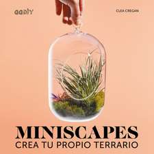 Miniscapes: Crea Tu Propio Terrario