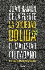 La sociedad dolida : el malestar ciudadano