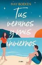 Tus Veranos Y MIS Inviernos / Your Summers and My Winters