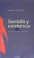 SENTIDO Y EXISTENCIA . Una ontología realista