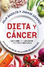 Dieta y cáncer : qué puede y qué no puede hacer tu alimentación